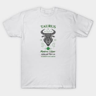 Zodiac Taurus Mantra T-Shirt